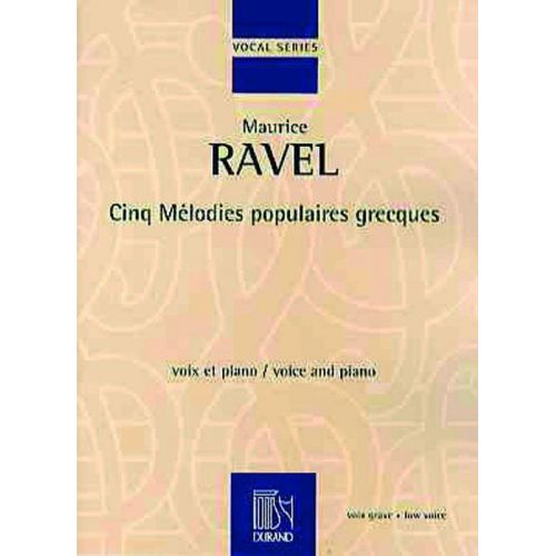 RAVEL M. - CINQ MELODIES POPULAIRES GRECQUES - CHANT ET PIANO