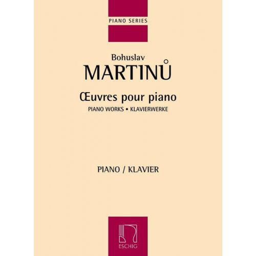 EDITION MAX ESCHIG MARTINU B. - OEUVRES POUR PIANO