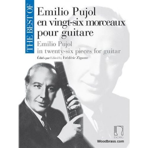 EDITION MAX ESCHIG THE BEST OF : EMILIO PUJOL - GUITARE
