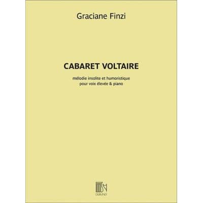 DURAND FINZI GRACIANE - CABARET VOLTAIRE - VOIX ELEVEES & PIANO