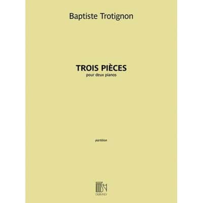 TROTIGNON BAPTISTE - TROIS PIECES - 2 PIANOS 