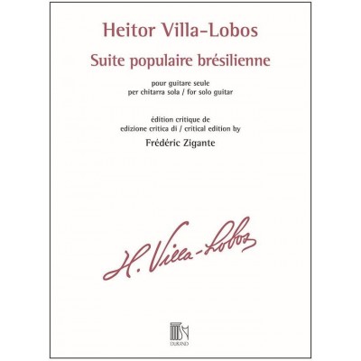 DURAND HEITOR VILLO LOBOS - SUITE POPULAIRE BRESILIENNE - GUITARE