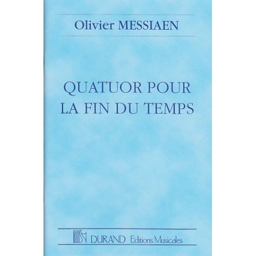 MESSIAEN OLIVIER - QUATUOR POUR LA FIN DU TEMPS - SCORE