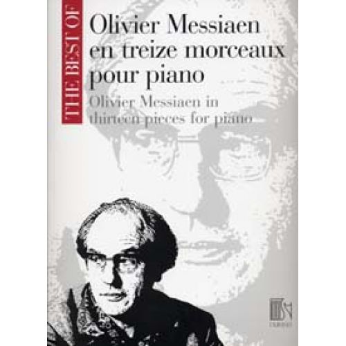 MESSIAEN O. - BEST OF 13 MORCEAUX PIANO