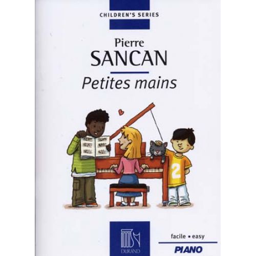 Durand Sancan Pierre Petites Mains Piano - 