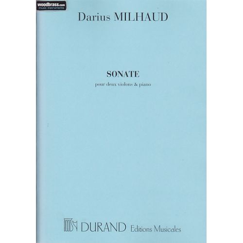 MILHAUD DARIUS - SONATE 2 VIOLONS / PIANO