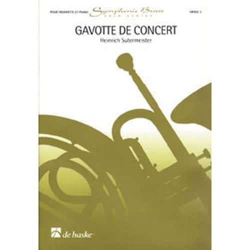 DEHASKE SUTERMEISTER H. - GAVOTTE DE CONCERT - TROMPETTE, PIANO