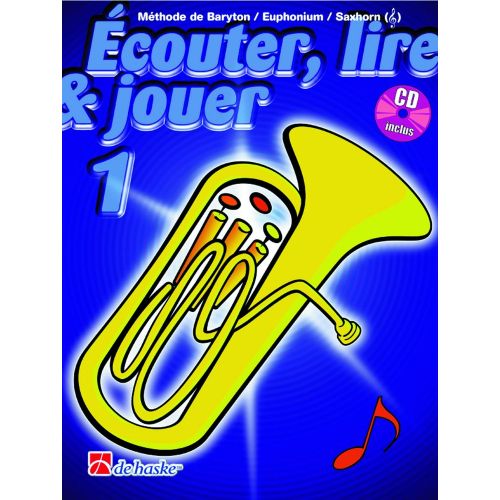  Ecouter, Lire Et Jouer Vol.1 Baryton / Euphonium / Saxhorn (sib Cl De Sol)