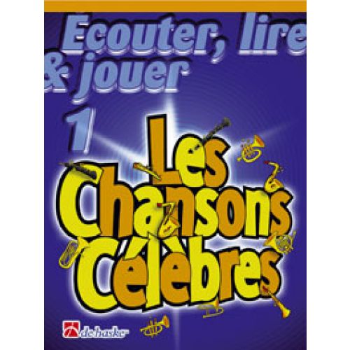 ECOUTER, LIRE, JOUER LES CHANSONS CELEBRES - HAUTBOIS