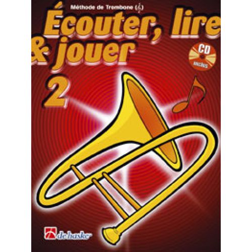 DEHASKE ECOUTER, LIRE ET JOUER VOL.2 TROMBONE CLÉ DE SOL + CD