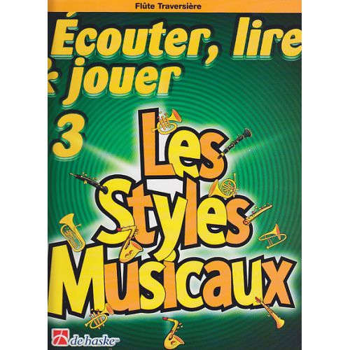 CASTELAIN J. - ECOUTER, LIRE ET JOUER VOL.3 - LES STYLES MUSICAUX - HAUTBOIS