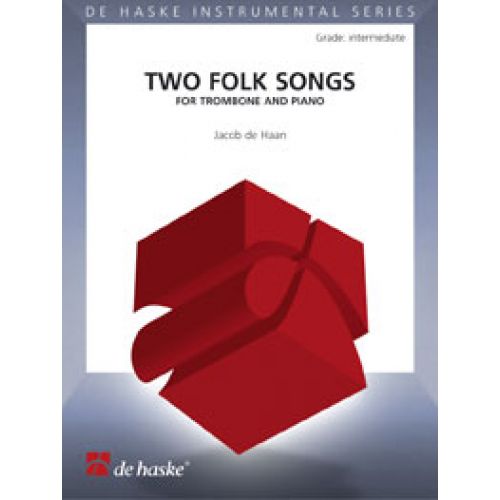 DEHASKE DE HAAN J. - TWO FOLK SONGS - TROMBONE ET PIANO