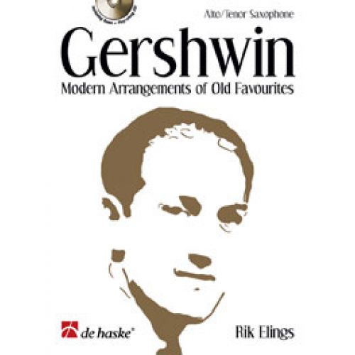 GERSHWIN - MODERN ARRANGEMENTS OF OLD FAVOURITES SAXOPHONE ALTO / TENOR + CD