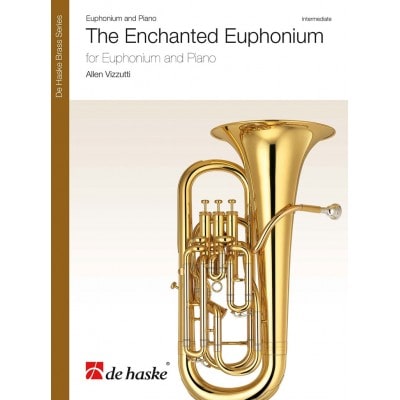 DEHASKE ALLEN VIZZUTTI - THE ENCHANTED EUPHONIUM