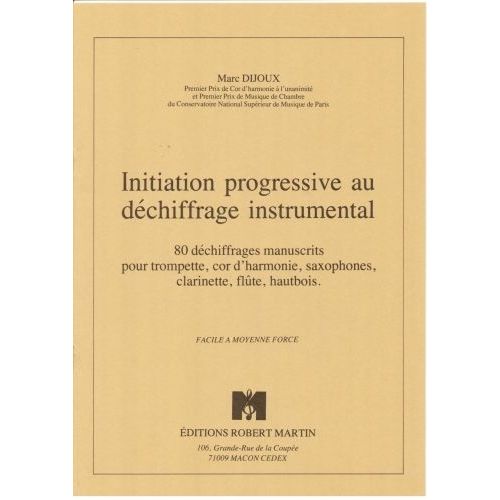 ROBERT MARTIN Dijoux - Initiation Progressive Au Dchiffrage Instrumental