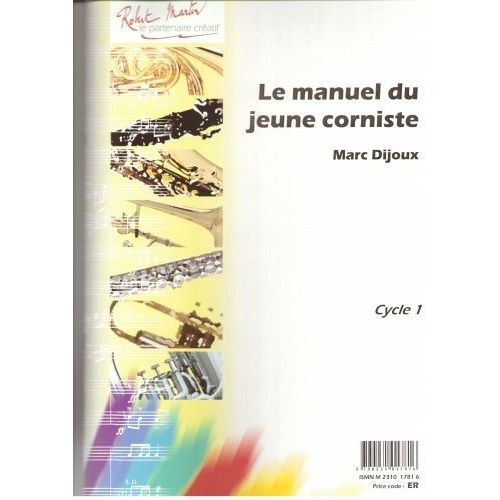 DIJOUX - MANUEL DU JEUNE CORNISTE (LE)