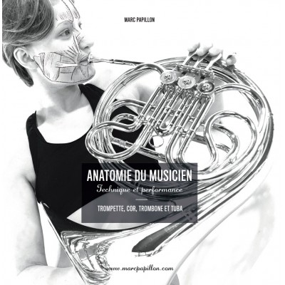 BILLAUDOT PAPILLON MARC - ANATOMIE DU MUSICIEN - TECHNIQUE ET PERFORMANCE - CUIVRES