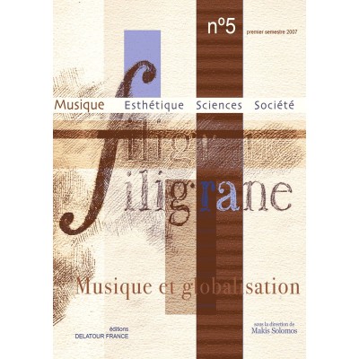 EDITIONS DELATOUR FRANCE REVUE FILIGRANE N°5 - MUSIQUE ET GLOBALISATION
