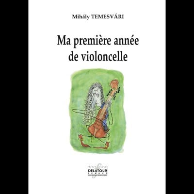  Temesvari Mihaly - Ma Premiere Annee De Violoncelle