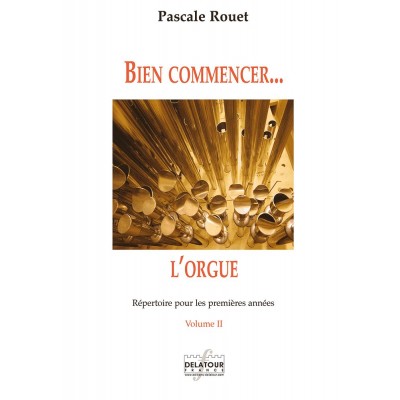 EDITIONS DELATOUR FRANCE ROUET PASCALE - BIEN COMMENCER L