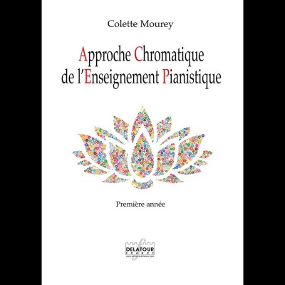 EDITIONS DELATOUR FRANCE MOUREY COLETTE - APPROCHE CHROMATIQUE DE L