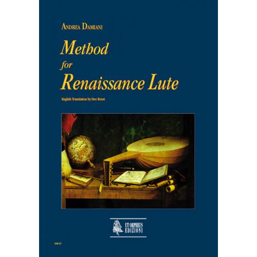 UT ORPHEUS DAMIANI ANDREA - METHOD FOR RENAISSANCE LUTE (ENGLISH VERSION)