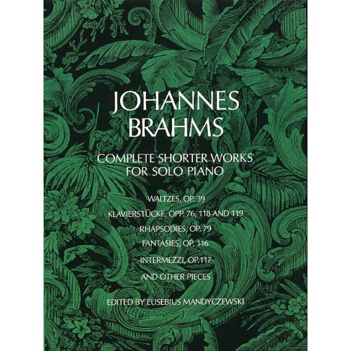 BRAHMS JOHANNES - COMPLETE SHORTER WORKS - PIANO SOLO
