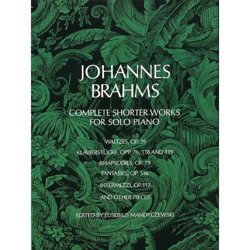 BRAHMS JOHANNES - COMPLETE SHORTER WORKS - PIANO SOLO