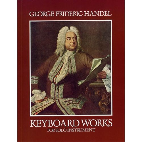DOVER G.F. HANDEL KEYBOARD WORKS FOR SOLO INSTRUMENTS - PIANO SOLO