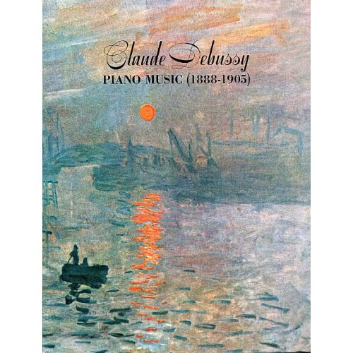 DOVER DEBUSSY CLAUDE - PIANO MUSIC, 1888-1905 - PIANO SOLO