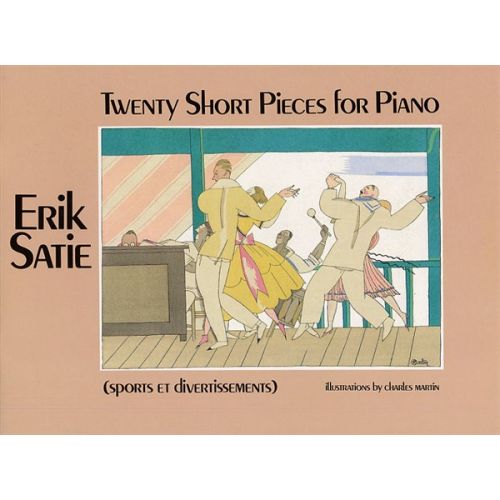 ERIK SATIE - TWENTY SHORT PIECES- PIANO SOLO