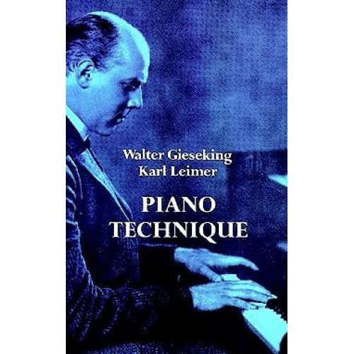 WALTER GIESEKING AND KARL LEIMER PIANO TECHNIQUE - 
