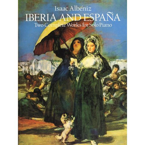 ISAAC ALBENIZ IBERIA AND ESPANA - PIANO SOLO