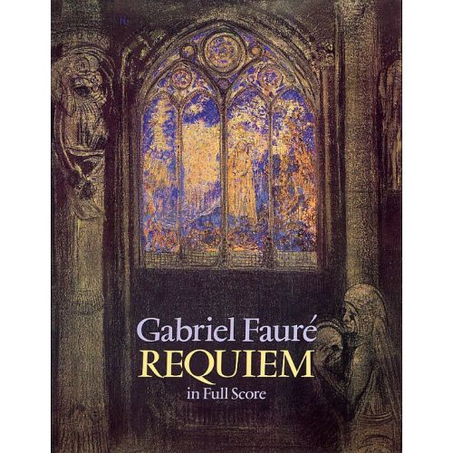 FAURE GABRIEL - REQUIEM IN FULL SCORE - ORCHESTRA