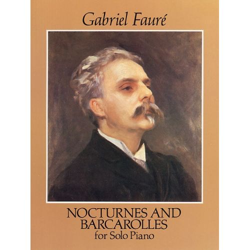 DOVER FAURE GABRIEL - NOCTURNES AND BARCAROLLES - PIANO SOLO
