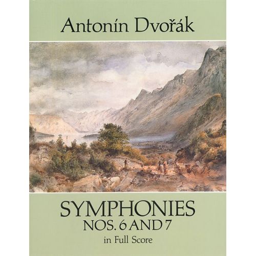 DVORAK ANTONIN - SYMPHONIES NOS. 6 AND 7 IN FULL SCORE - ORCHESTRA