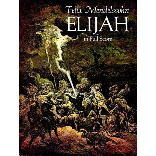 FELIX MENDELSSOHN ELIJAH CHOR - IN FULL SCORE - ORCHESTRA
