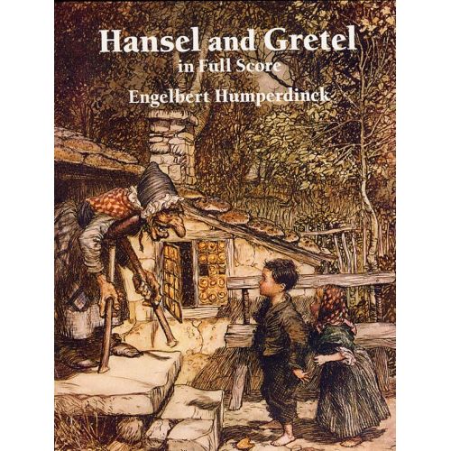 HUMPERDINCK ENGELBERT - HANSEL AND GRETEL IN FULL SCORE - OPERA