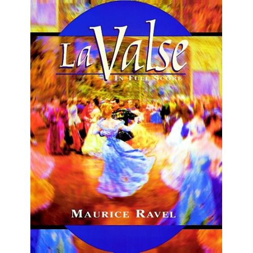 MAURICE RAVEL - LA VALSE - ORCHESTRA