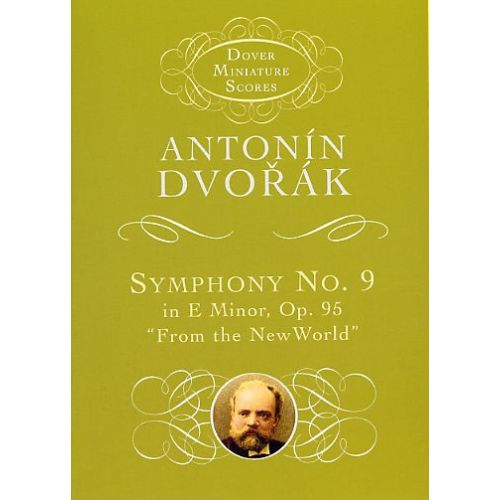 ANTONIN DVORAK - SYMPHONY NO. 9 IN E MINOR OP. 95 - FROM THE NEW WORLD - ORCHESTRA
