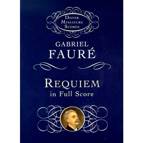  Gabriel Faure Requiem In Full Score - Choir And Orchestra