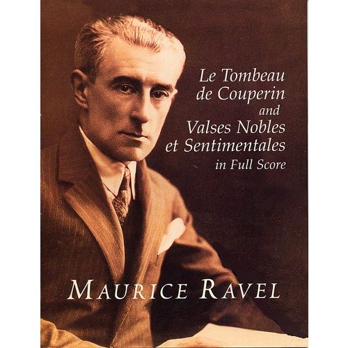 DOVER RAVEL LE TOMBEAU DE COUPERIN/VALSES NOBLES ET SENTIMENTALES - ORCHESTRA