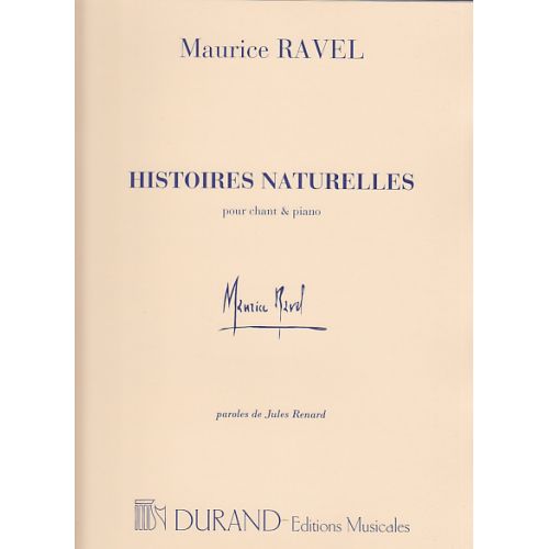 RAVEL M. - HISTOIRES NATURELLES - CHANT, PIANO