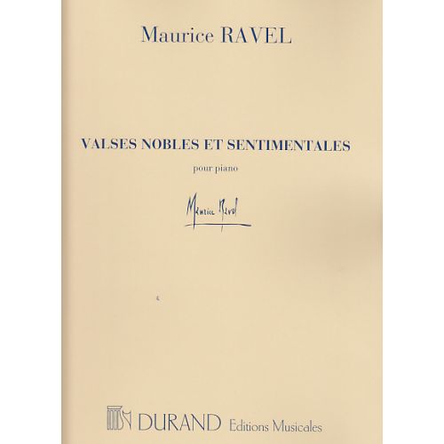 RAVEL MAURICE - VALSES NOBLES ET SENTIMENTALES POUR PIANO