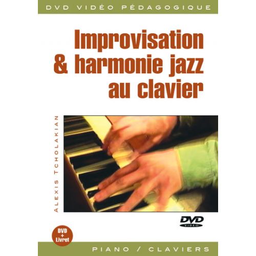 TCHOLAKIAN ALEXIS - IMPRO & HARMONIE JAZZ AU CLAVIER - PIANO