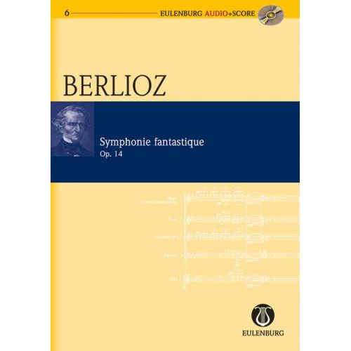 EULENBURG BERLIOZ HECTOR - SYMPHONIE FANTASTIQUE OP. 14 - ORCHESTRA