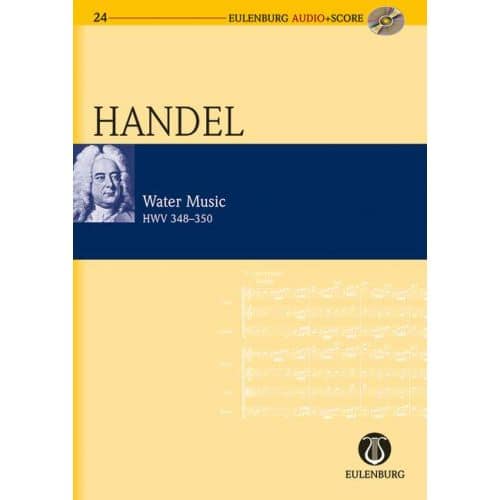 EULENBURG HAENDEL G.F. - WATER MUSIC HWV 348-350 + CD - ORCHESTRA