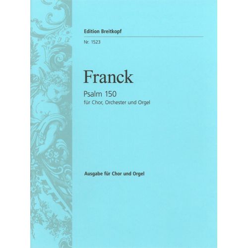 Franck Cesar - Psalm 150 - Psaume Ci - Choir And Organ