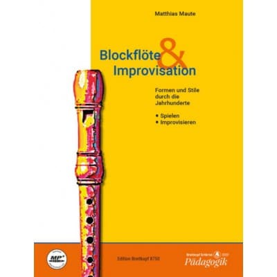 MAUTE MATTHIAS - BLOCKFLÃ–TE & IMPROVISATION + CD - RECORDER