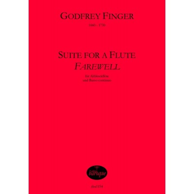 EDITION BAROQUE Finger Godfrey - Suite For A Flute "farewell" - Flute A Bec Alto & B.C.
